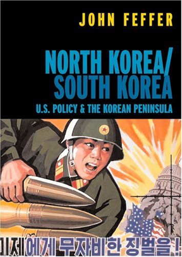 North Korea/South Korea: U.S. Policy & the Korean Peninsula (Open Media)