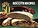 The Best 50 Biscotti Recipes