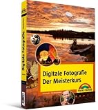 Zoom Produkt-Bild: Digitale Fotografie - Der Meisterkurs: F&uuml;r K&ouml;nner, die noch weiter wollen