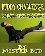 Buddy Challenge #8 (Narcolepsy Fake Out)