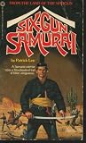 Six Gun Samurai (6 Gun Warrior Series No. 1)