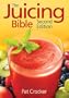 The Juicing Bible
