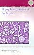 Biopsy Interpretation of the Breast (Biopsy Interpretation Series)