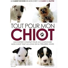 Tout pour mon chiot : Coffret en 2 volumes, Le carnet de bord de mon chiot ; Le guide du ma�tre