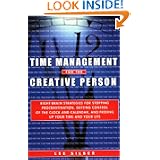 Time Management for the Creative Person: Right-Brain Strategies for Stopping... by Lee T. Silber and Lee T. Silber