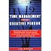 Time Management for the Creative Person: Right-Brain Strategies for Stopping Procrastination, Getting Control of the Clock and Calendar, and Freeing Up Your Time and Your Life