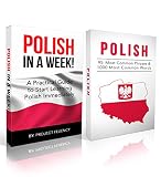 Download Polish: Learn Polish Bundle 2-1 (Polish: Learn Polish in a
Week! &Polish: 95 Most Common Phrases & 1000 Most Common Words): Polish
Language for Beginn