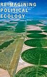 Reimagining Political Ecology (New Ecologies for the Twenty-First Century)