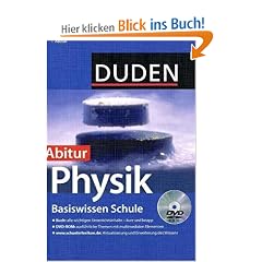 Duden. Basiswissen Schule. Physik Abitur: 11. Klasse bis Abitur