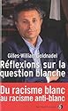 Réflexions sur la question blanche : Du racisme blanc au racisme anti-blanc