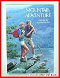 Produkt-Bild: Mountain adventure : exploring the Appalachian Trail / by Ron Fisher ; photographed by Sam Abell ; prepared by the Special Publications Division, National Geographic Society