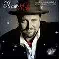MALO,RAUL - MARSHMALLOW WORLD & OTHER HOLIDAY FAVORITES