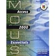 MOUS Essentials: Access 2000 with CD (MOUS Essentials)