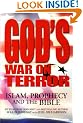 God's War on Terror: Islam, Prophecy and the Bible
