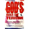 God's War on Terror: Islam, Prophecy and the Bible