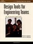 Design Tools for Engineering Teams: An Integrated Approach (Delmar drafting series)