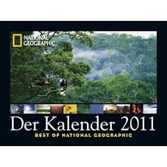 National Geographic Der Kalender 2011: Best of National Geographic (Poster Cal)