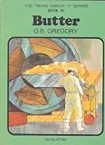 The 'read about it' series / by O.B. Gregory. Books 1-24 : Geography topics. Book 15, Butter