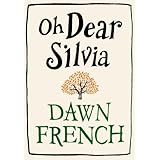 Oh Dear Silviaby Dawn French