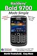 BlackBerry Bold 9700 Made Simple: A simple guide book for your BlackBerry Bold 9700 Series Smartphone