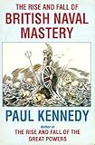 The rise and fall of British Naval Mastery