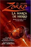 Young Zorro (Spanish edition): El joven Zorro: la marca de hierro