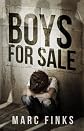 Boys For Sale: A Novel about Human Trafficking