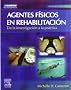 Agentes Fisicos en Rehabilitacion / Physical Agents in Rehabilitation: Incluye Evolve