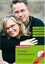 Vorsorge selbstbestimmt: Das Handbuch f&uuml;r ihre pers&ouml;nlichen Daten, Vertr&auml;ge und Verf&uuml;gungen