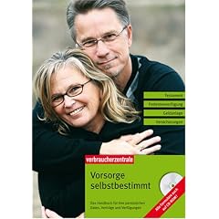 Vorsorge selbstbestimmt: Das Handbuch f�r ihre pers�nlichen Daten, Vertr�ge und Verf�gungen