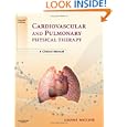 Cardiovascular and Pulmonary Physical Therapy: A Clinical Manual by Joanne Watchie MA PT CCS