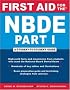 First Aid for the NBDE Part I (First Aid Series)