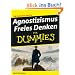 Agnostizismus - Freies Denken f�r Dummies