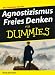 Agnostizismus: Freies Denken Fur Dummies (German Edition) at Amazon Books: 51OowHntMpL._SL75_