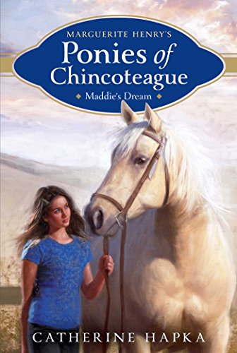 Maddie's Dream (Marguerite Henry's Ponies of Chincoteague Book 1)