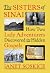 The Sisters of Sinai: How Two Lady Adventurers Discovered the Hidden Gospels
