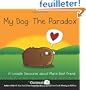 My Dog: The Paradox: A Lovable Discourse about Man's Best Friend