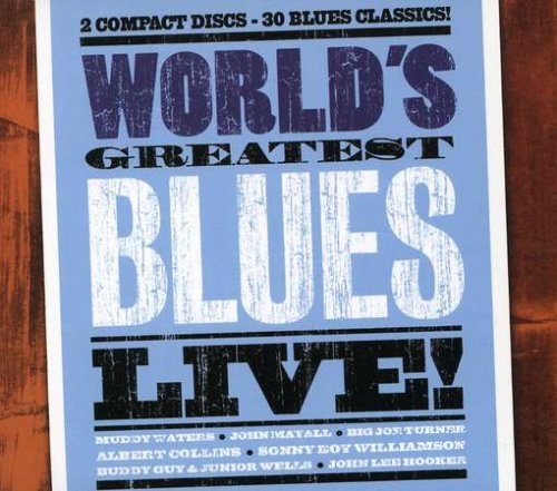 World's Greatest Blues Live!