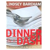 Dinner in a Dash: 50 Dinners for 6 in 60 Minutesby Lindsey Bareham