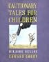 Cautionary Tales for Children