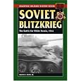 Soviet Blitzkrieg: The Battle for White Russia, 1944 (Stackpole Military History Series)