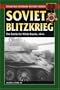 Soviet Blitzkrieg: The Battle for White Russia, 1944 (Stackpole Military History Series)