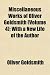 Miscellaneous Works of Oliver Goldsmith (Volume 4); With a New Life of the Author