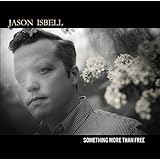 Buy JASON ISBELL - Something More Than Free New or Used via Amazon