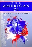 The American DJ : The Future of Radio