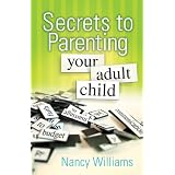Secrets to Parenting Your Adult Child