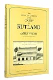 The history and antiquities of the county of Rutland