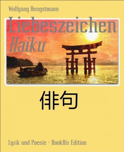 Liebeszeichen: Haiku (German Edition)