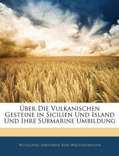 Produkt-Bild: &Uuml;ber die Vulkanischen Gesteine in Sicilien und Island und ihre Submarine Umbildung