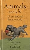 Animals and us : a very special relationship